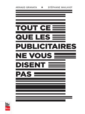 cover image of Tout ce que les publicitaires ne vous disent pas